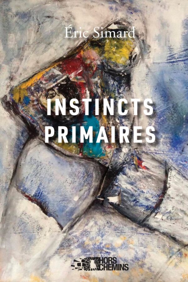 livre instincts primaires Éric Simard